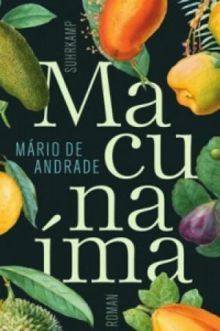 Kniha Macunaíma, der Held ohne jeden Charakter Mario de Andrade
