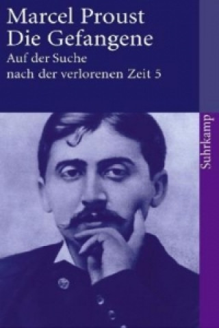 Kniha Auf der Suche nach der verlorenen Zeit. Bd.5 Marcel Proust
