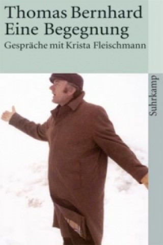 Könyv Thomas Bernhard - Eine Begegnung Krista Fleischmann