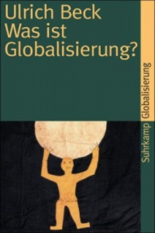 Kniha Was ist Globalisierung? Ulrich Beck