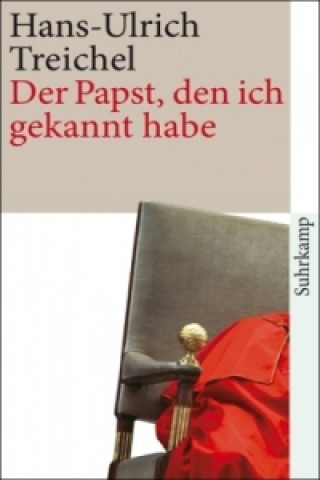Kniha Der Papst, den ich gekannt habe Hans-Ulrich Treichel
