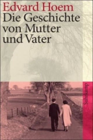 Kniha Die Geschichte von Mutter und Vater Edvard Hoem