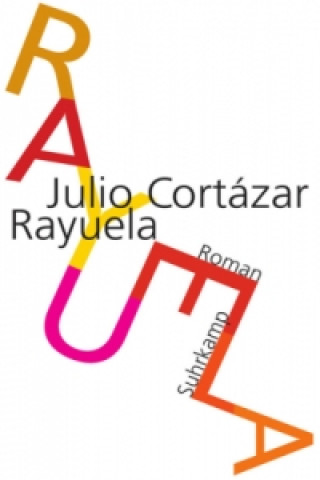 Livre Rayuela. Himmel und Hölle Julio Cortázar