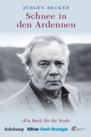 Kniha Schnee in den Ardennen Jürgen Becker