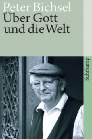 Könyv Über Gott und die Welt Peter Bichsel