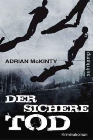 Kniha Der sichere Tod Adrian McKinty