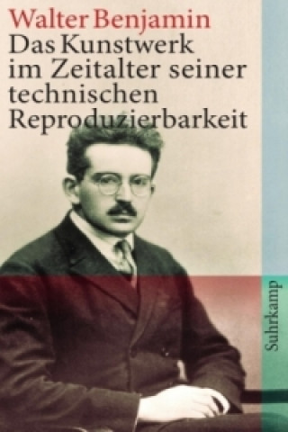 Könyv Das Kunstwerk im Zeitalter seiner technischen Reproduzierbarkeit, Sonderausgabe Walter Benjamin