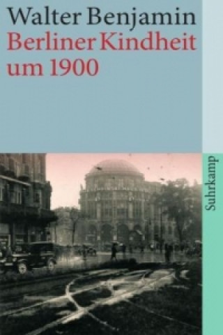 Kniha Berliner Kindheit um neunzehnhundert, Sonderausgabe Walter Benjamin