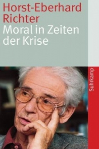 Knjiga Moral in Zeiten der Krise Horst-Eberhard Richter
