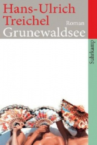 Kniha Grunewaldsee Hans-Ulrich Treichel