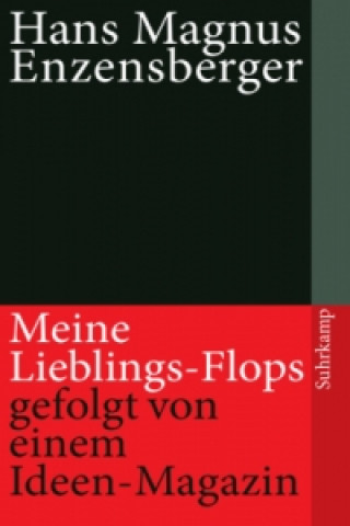 Kniha Meine Lieblings-Flops, gefolgt von einem Ideen-Magazin Hans M. Enzensberger