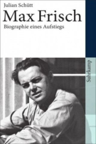Kniha Max Frisch Julian Schütt