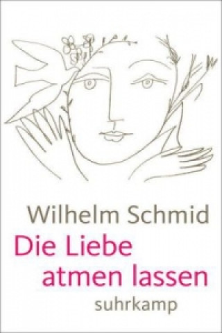 Book Die Liebe atmen lassen Wilhelm Schmid