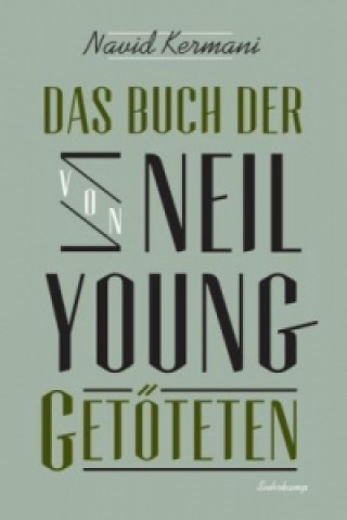 Könyv Das Buch der von Neil Young Getöteten Navid Kermani