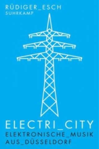 Kniha Electri_City Rüdiger Esch