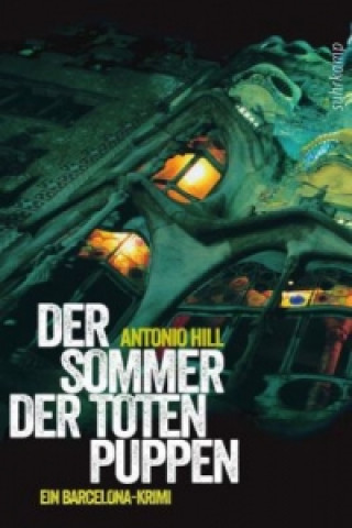 Kniha Der Sommer der toten Puppen Antonio Hill