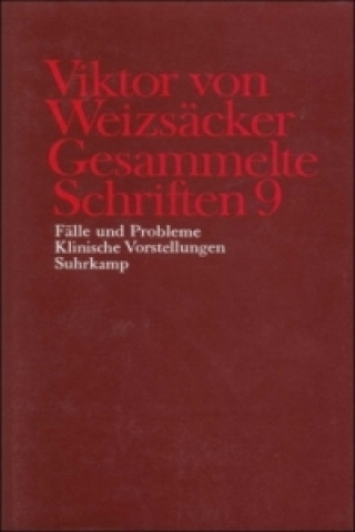 Kniha Fälle und Probleme, Klinische Vorstellungen Viktor von Weizsäcker