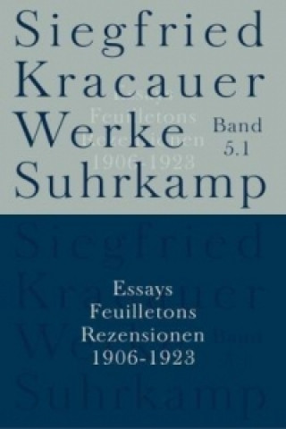 Kniha Essays, Feuilletons, Rezensionen 1906-1923 Siegfried Kracauer