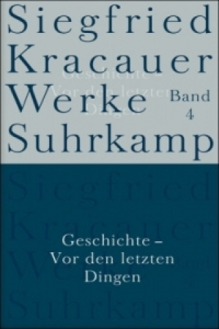 Książka Geschichte - Vor den letzten Dingen Siegfried Kracauer