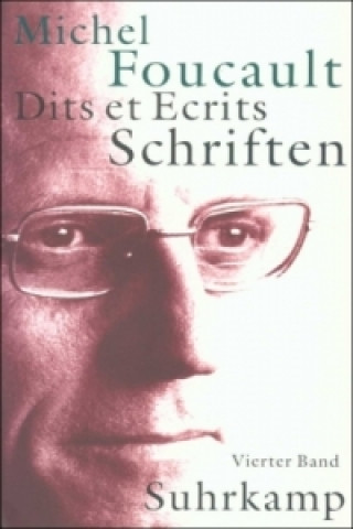 Könyv Schriften, 4 Bde.. Dits et Ecrits. Bd.4 Michel Foucault