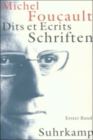Carte Schriften in vier Bänden. Dits et Ecrits, 4 Teile. Dits et Ecrits, 4 Bde. Michel Foucault