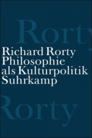 Könyv Philosophie als Kulturpolitik Richard Rorty