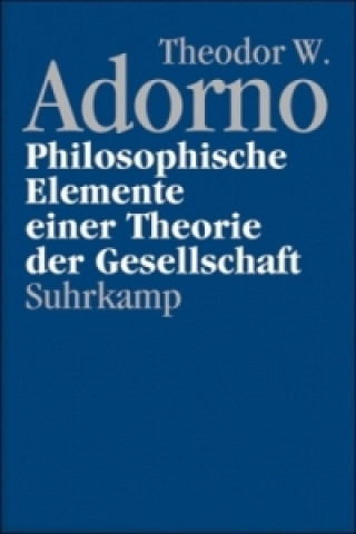 Carte Philosophische Elemente einer Theorie der Gesellschaft Theodor W. Adorno