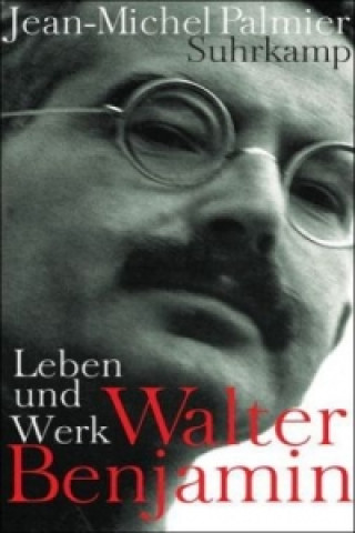 Książka Walter Benjamin Jean-Michel Palmier