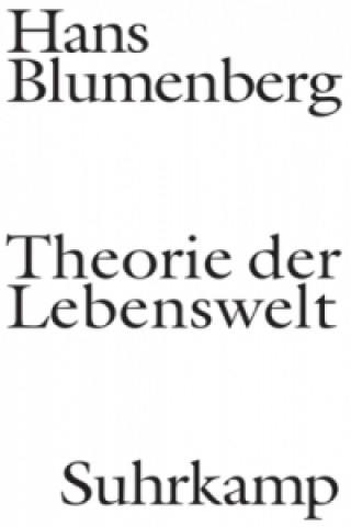 Kniha Theorie der Lebenswelt Hans Blumenberg