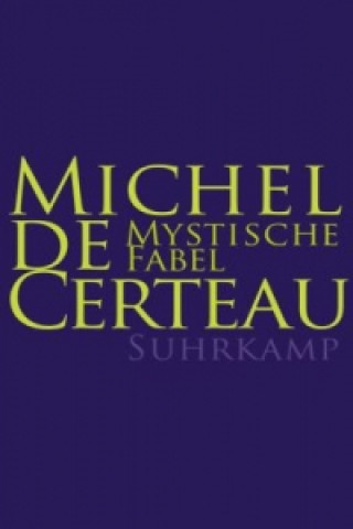 Könyv Mystische Fabel Michel de Certeau