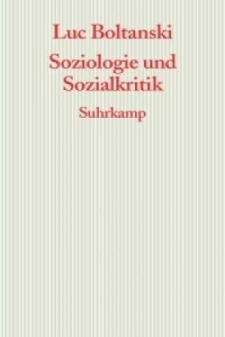 Kniha Soziologie und Sozialkritik Luc Boltanski