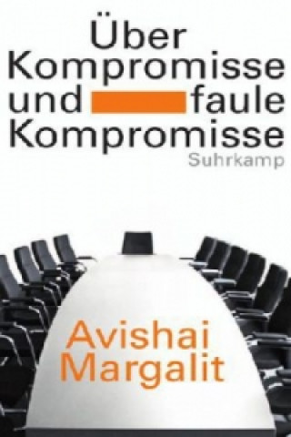 Livre Über Kompromisse - und faule Kompromisse Avishai Margalit