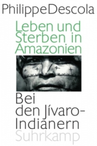 Książka Leben und Sterben in Amazonien Philippe Descola