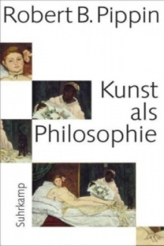 Livre Kunst als Philosophie Robert B. Pippin