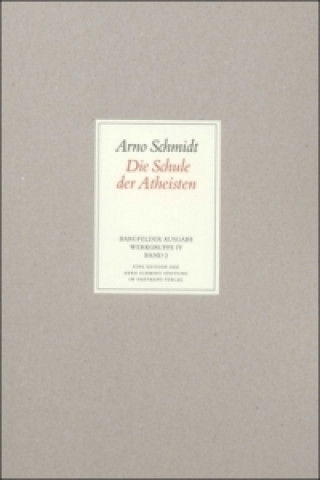 Книга Die Schule der Atheisten Arno Schmidt