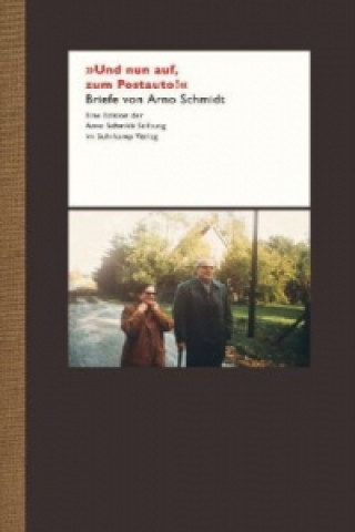 Knjiga »Und nun auf, zum Postauto!!« Arno Schmidt