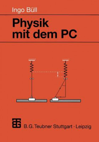 Kniha Physik mit dem PC Ingo Büll