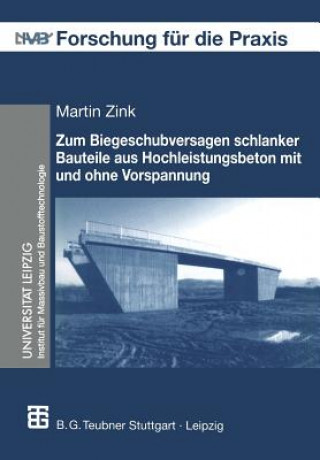 Book Zum Biegeschubversagen schlanker Bauteile aus Hochleistungsbeton mit und ohne Vorspannung Martin Zink