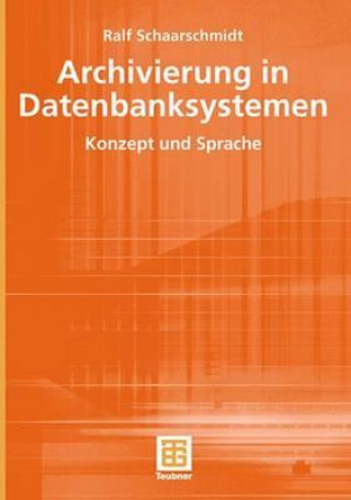 Buch Archivierung in Datenbanksystemen Ralf Schaarschmidt