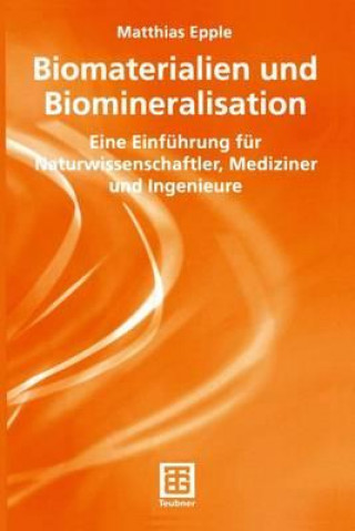 Kniha Biomaterialien Und Biomineralisation Matthias Epple