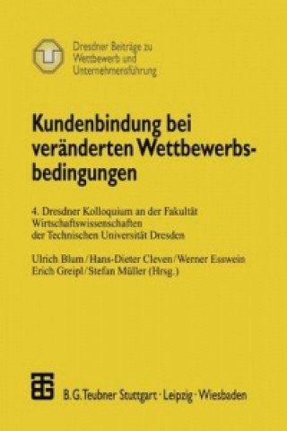 Книга Kundenbindung bei veränderten Wettbewerbsbedingungen Ulrich Blum