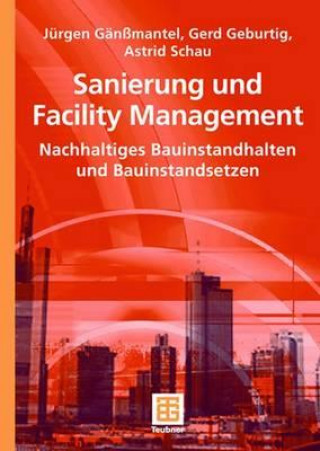 Kniha Sanierung Und Facility Management Jürgen Gänßmantel