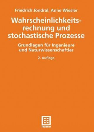 Книга Wahrscheinlichkeitsrechnung und stochastischer Prozesse Friedrich Jondral