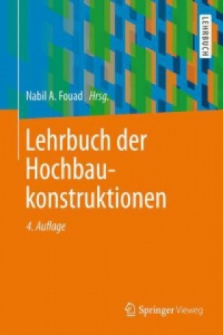 Knjiga Lehrbuch der Hochbaukonstruktionen Nabil A. Fouad