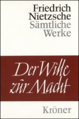 Kniha Der Wille zur Macht Friedrich Nietzsche