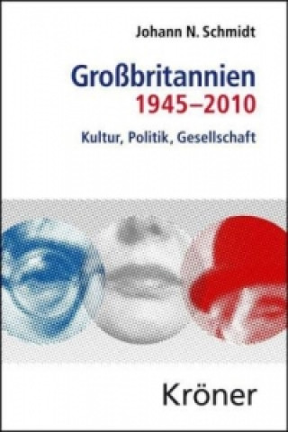 Kniha Großbritannien 1945-2010 Johann N. Schmidt