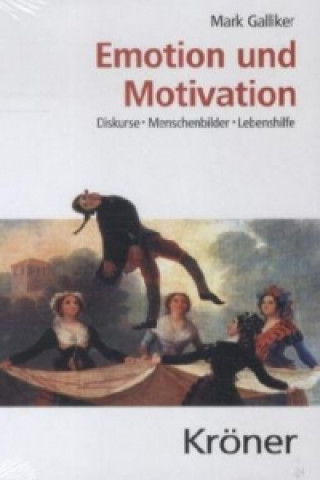 Livre Emotion und Motivation Mark Galliker