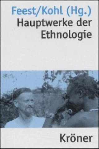Könyv Hauptwerke der Ethnologie Karl-Heinz Kohl
