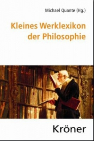 Könyv Kleines Werklexikon der Philosophie Michael Quante