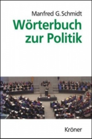 Könyv Wörterbuch zur Politik Manfred G. Schmidt